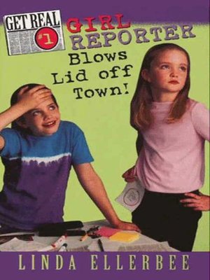 cover image of Girl Reporter Blows Lid Off Town!